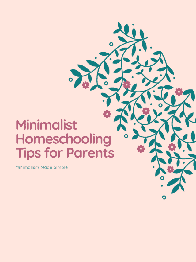 Minimalist Homeschooling Tips