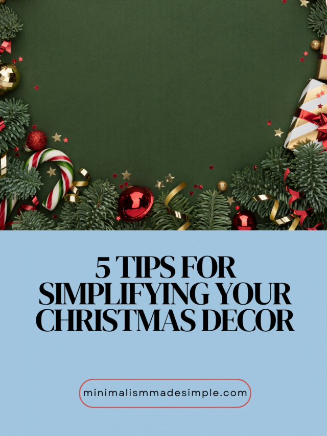 5 Tips for Simplifying Your Christmas Decor