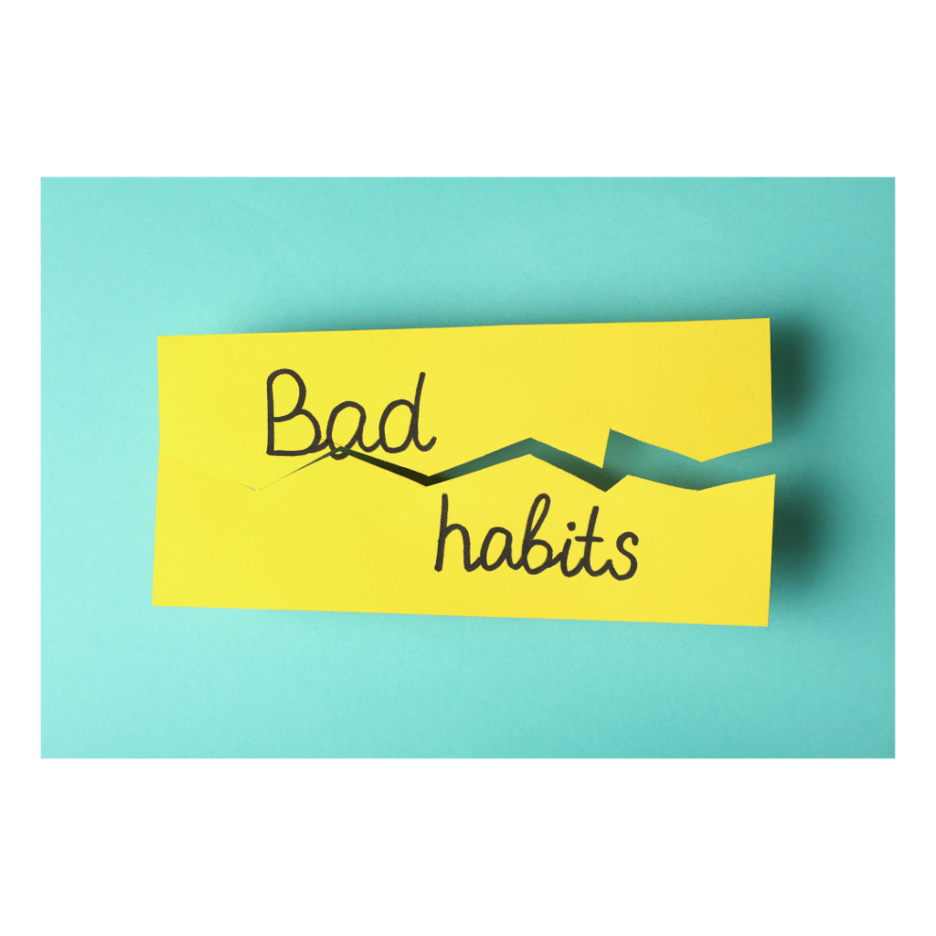 bad habits examples 